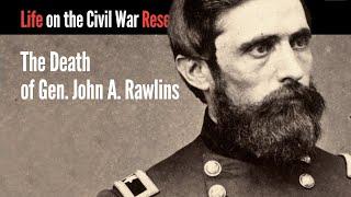 The Death of Gen. John A. Rawlins