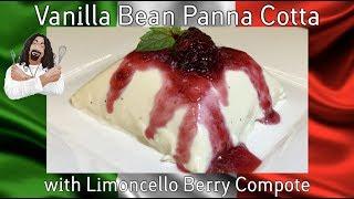 Panna Cotta w/Vanilla Bean & Limoncello Berry Compote (2019) RockinRaffi Collaboration/Ep. 47 SE1