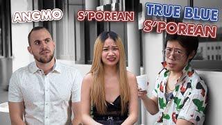 Angmo VS Singaporean VS True Blue Singaporean