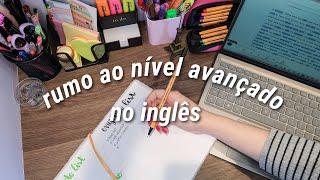 study vlog | como sair do nível intermediário no inglês e chegar no avançado - melhor guia