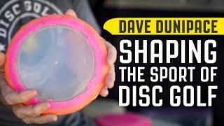 Dave Dunipace: Shaping the Sport of Disc Golf