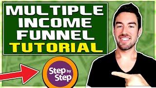 Multiple Income Funnel Tutorial l How To Set Up Your System (STEP BY STEP)