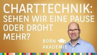 Charttechnik: Sehen wir eine Pause oder droht mehr? – BORN Akademie vom 13.11.2024