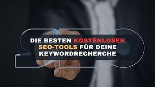 Die besten kostenlosen Tools für die Keywordrecherche