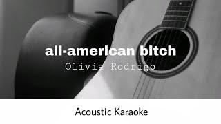 Olivia Rodrigo - all-american bit*h (Acoustic Karaoke)