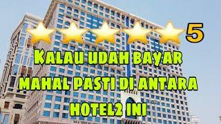 Sebelum bayar mahal harus tau ini | hotel bintang 5 paling dekat dengan MasjidilHaram.