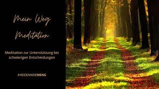 Mein Weg I Geführte Meditation zur Unterstützung bei schwierigen Entscheidungen