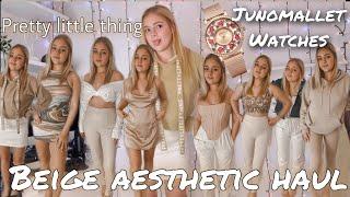 Beige aesthetic Pretty little Thing haul | juno Mallet watches!