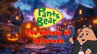 The Spooky History of Halloween with Pants Bear! | Kids Educational Video