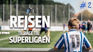 REJSEN TILBAGE TIL SUPERLIGAEN - SÆSONSTARTEN #2