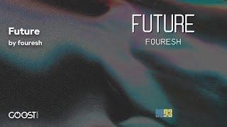 fouresh - Future (Official Audio)