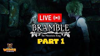 Bramble: The Mountain King Part 1