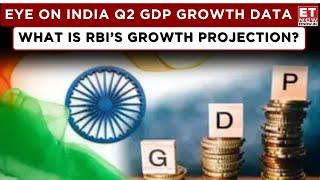 India Q2 GDP Growth Data Expectations: Slowdown Expected? | RBI Projections & Key Factors At Play!