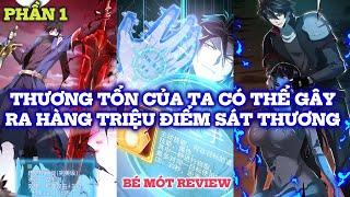 THƯƠNG TỔN CỦA TA CÓ HÀNG TRIỆU ĐIỂM PHẦN 1 | REVIEW TRUYỆN TRANH