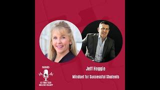 Podcast with Jeff Heggie: Mindset for Successful Students