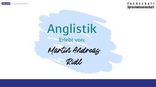 Erlebe Anglistik mit Martin Riedl (Geisteswissenschaften Erleben!)