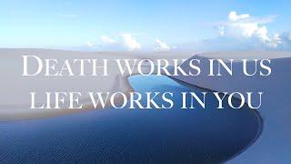 Death works in us, life works in you | David Wilkerson