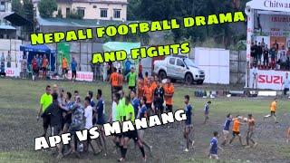 ||Manang fc vs APF || Nepali Football drama and fights || Chitwan gold cup 2079||