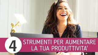 4 Strumenti Utili Per Aumentare la Tua Produttività al PC