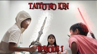 Taiyo No Ken | Episode 1: The First Meeting