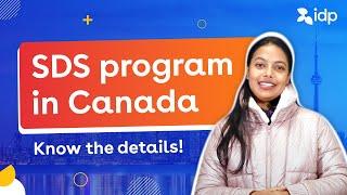 Know about the SDS program in Canada | IDP India - Study Abroad Expert