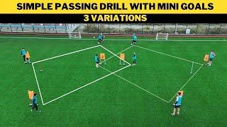 Simple Passing Drill with Mini Goals | 2 Variations | Football/Soccer Training