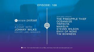Kscope Podcast Episode 168 - A chat with Kscope Label Manager Johnny Wilks