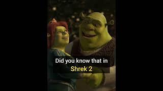 Did You Know That In Shrek 2