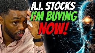 4 A.i. Stocks I'm Buying Now!