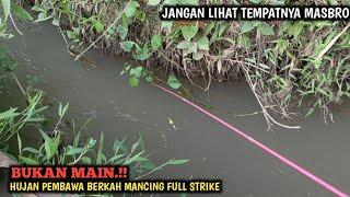 MANCING WADER SEHABIS HUJAN TIBA² DI BUAT KAGET DUA KALI || SPOT KAYA GINI BIKIN LUPA PULANG BRO