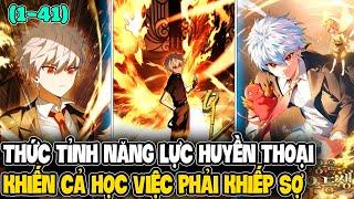 Phần 1- 3 | Thức Tỉnh Năng Lực Huyền Thoại, Khiến Cả Học Viện Phải Khiếp Sợ - Review truyện tranh