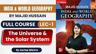 India & World Geography by Majid Hussain - Full Course/ Lec-1 : The Universe and the Solar System