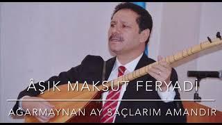 Aşık Maksut Feryadi -  Ağarma Ay Saçlarım [Official Audio]