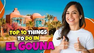 Top 10 things to do in El Gouna (Egypt) 2023 | Travel guide ️️