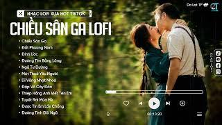 Chiều Sân Ga Lofi - Đạt Long Vinh | Nhạc Bolero Lofi Hot Tiktok Buồn Nhẹ Nhàng Tâm Trạng