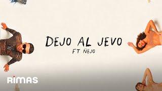 Lyanno, Ñejo - DEJO AL JEVO (Video Lyrics) | PARA TODAS LAS MAMACITAS