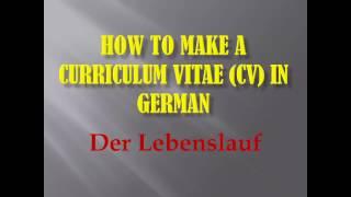 A simple guide to make a Lebenslauf / CV in German