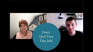 Don't Quit Your Day Job