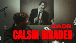 KADR - CALSIN BIRADER (Official Video)