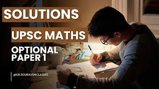 UPSC Math Paper 1 Detailed Solutions | Crack Paper 1 with Sourav Sir’s Expert Tips