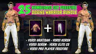 25 KOMBINASI SET FREEFIRE || DIVINE WARRIOR BUNDLE VERSI GRATISAN KEREN SEREM DAN VERSI ELITE CS