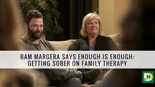 Bam Margera Says Enough is Enough: Getting Sober on Family Therapy with Dr. Jenn