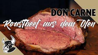 Das perfekte Roastbeef aus dem Ofen ️ | Tutorial | Don Carne