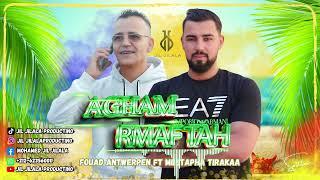 Fouad Antwerpen & Mustapha Tirakaa - Agham Rmaftah (Official Audio) 2024