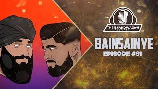 The Bhandwagon Podcast - Karman - Bainsainye Show #91