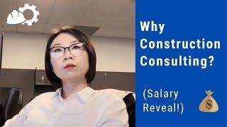 Why Construction Consulting? Salary? Work-Life Balance? Compare with General Contractor (GC)