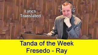 Tanda Fresedo - Ray. Tango lyrics translated. Plus a short tutorial!