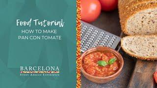 Catalan Food Tutorial: How To Make Pan Con Tomate