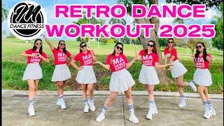 RETRO DANCE WORKOUT 2025 | MA DANCE FITNESS