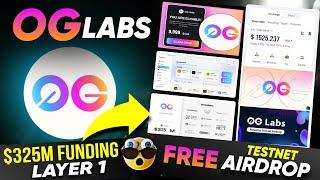 OG LABS Airdrop | OG Labs Testnet Airdrop Full Guide | Layer 1 Blockchain Free Airdrop | $325M Fund